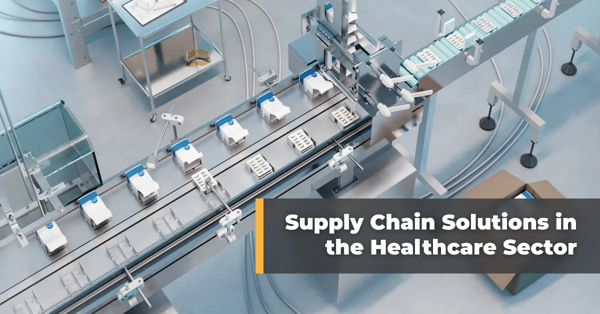Supply Chain Solutions in the Healthcare Sector